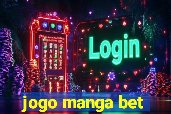 jogo manga bet